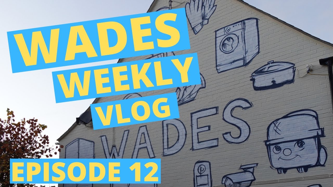 Wades Weekly Vlog: Episode Twelve