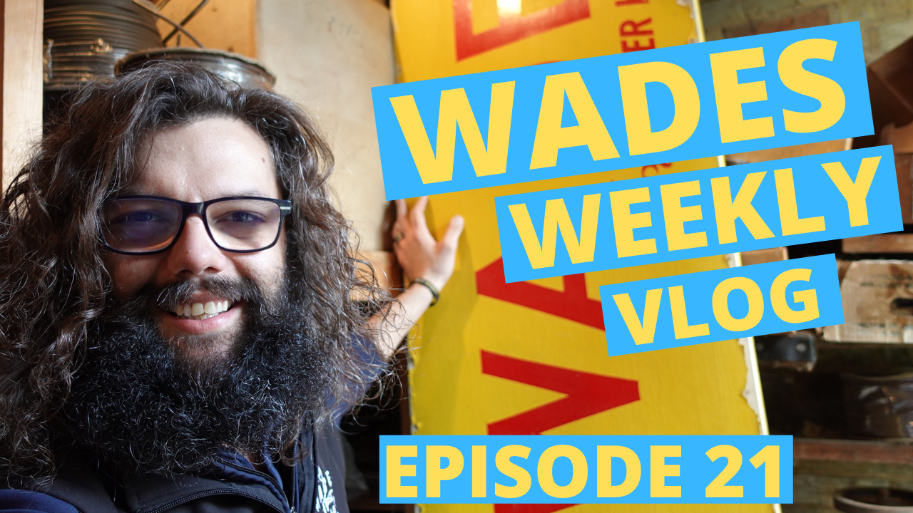 Wades Weekly Vlog: Episode Twenty One