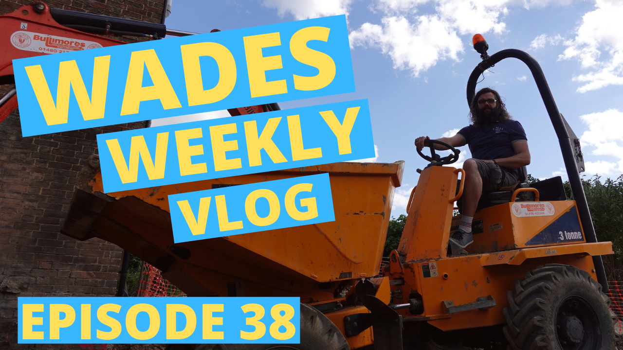 Wades Weekly Vlog: Episode Thirty Eight