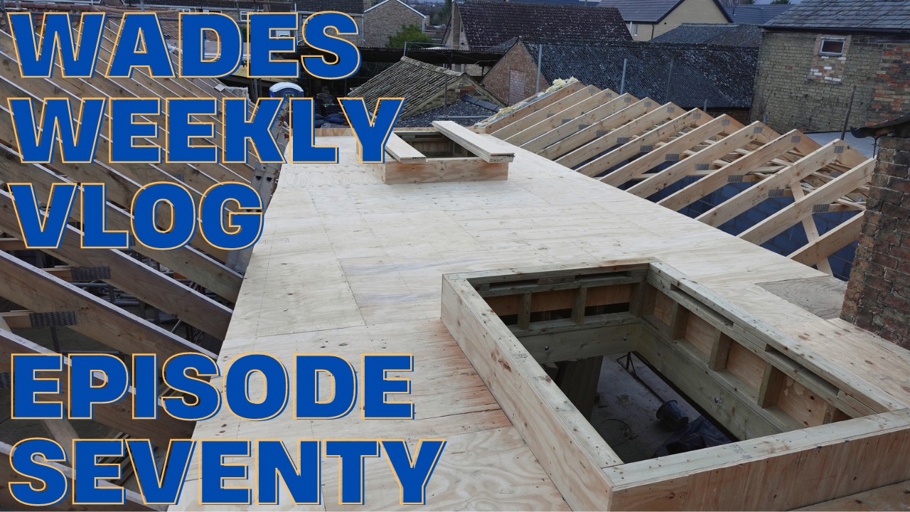 Wades Weekly Vlog: Episode Seventy
